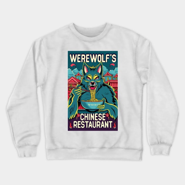 Werewolf's Chinese Restaurant - Design 3 Crewneck Sweatshirt by Joe Neckbone's Hangout